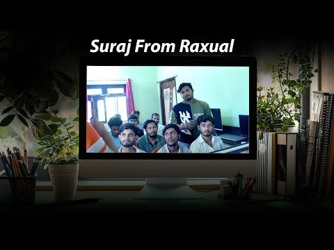 Suraj from Raxaul testimonial